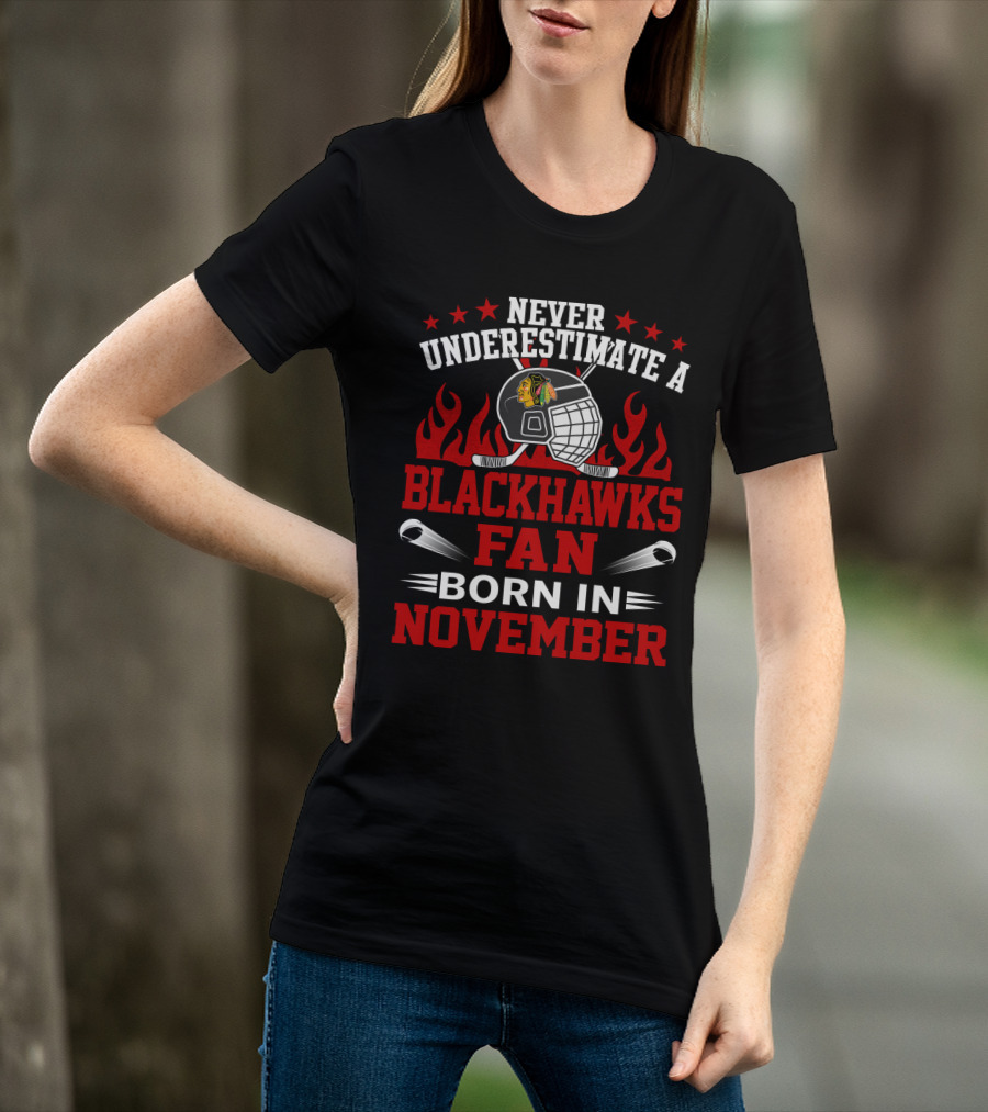 Never Underestimate A Blackhawks Fan Born In November Hockey Helmet Flames Stars T-Shirt