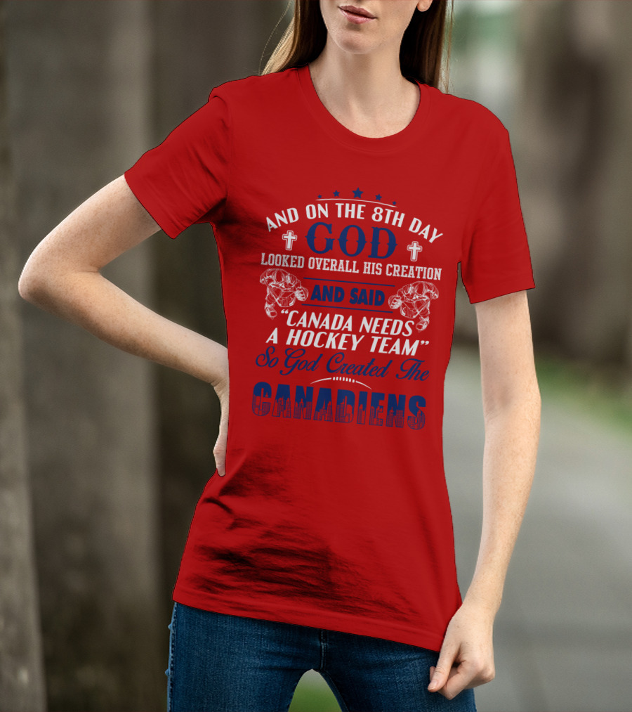 And On The 8th Day God Created The Canadiens Hockey Team T-Shirt