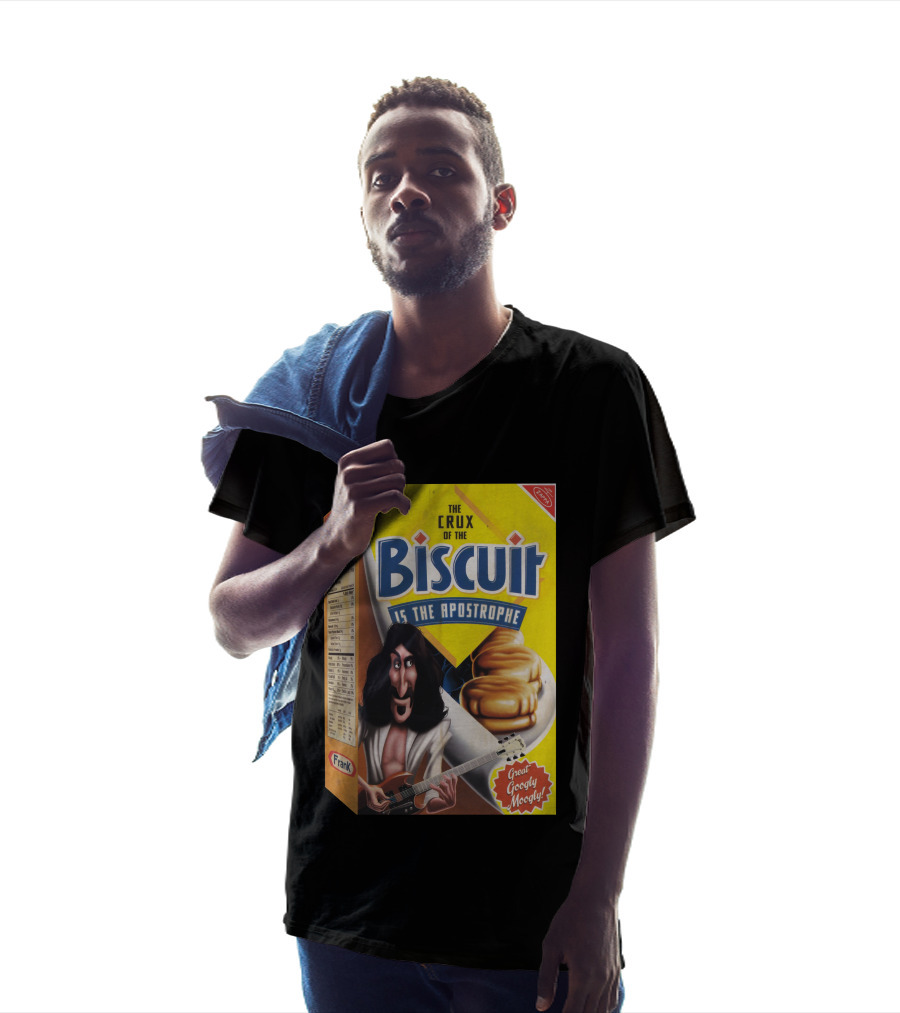 The Crux Of The Biscuit Is The Apostrophe Great Googly Moogly Frank T-Shirt