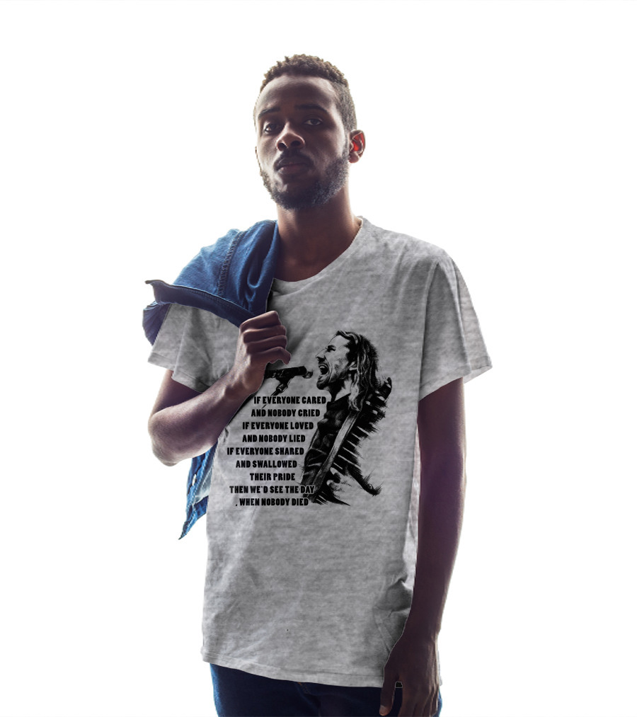 If Everyone Cared And Nobody Cried T-Shirt