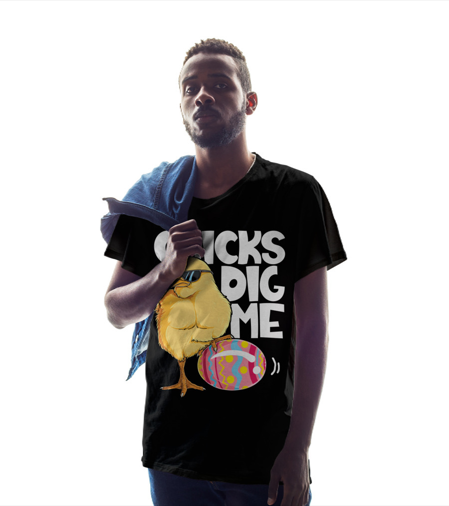 Chicks Dig Me Easter Bunny Ears Egg Men17 Sunglasses Cool Chick Egg T-Shirt