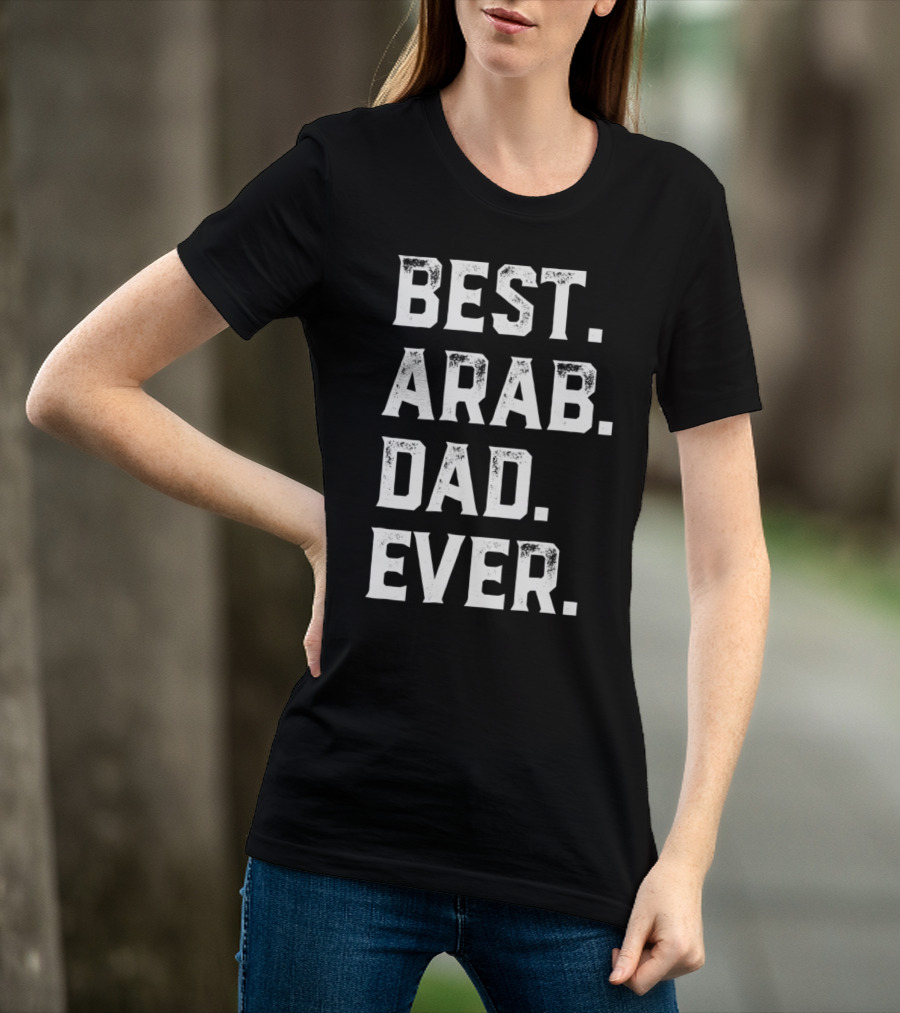 Best Arab Dad Ever Day78 T-Shirt