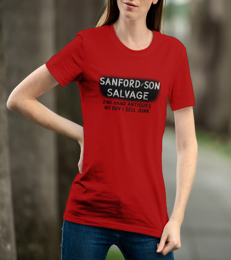 Sanford And Son Salvage 2Nd Hand Antiques We Buy And Sell Junk T-Shirt
