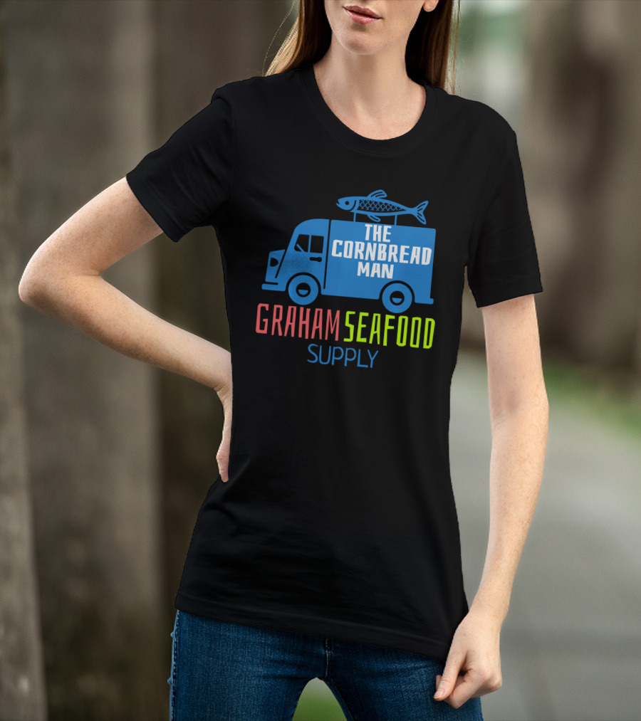 Graham Seafood Supply The Cornbread Man Food Truck With Fish On Top T-Shirt