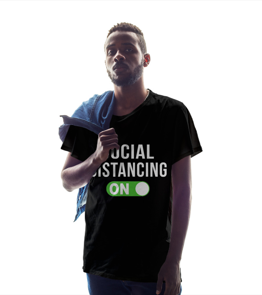 Social Distancing Mode On T-Shirt