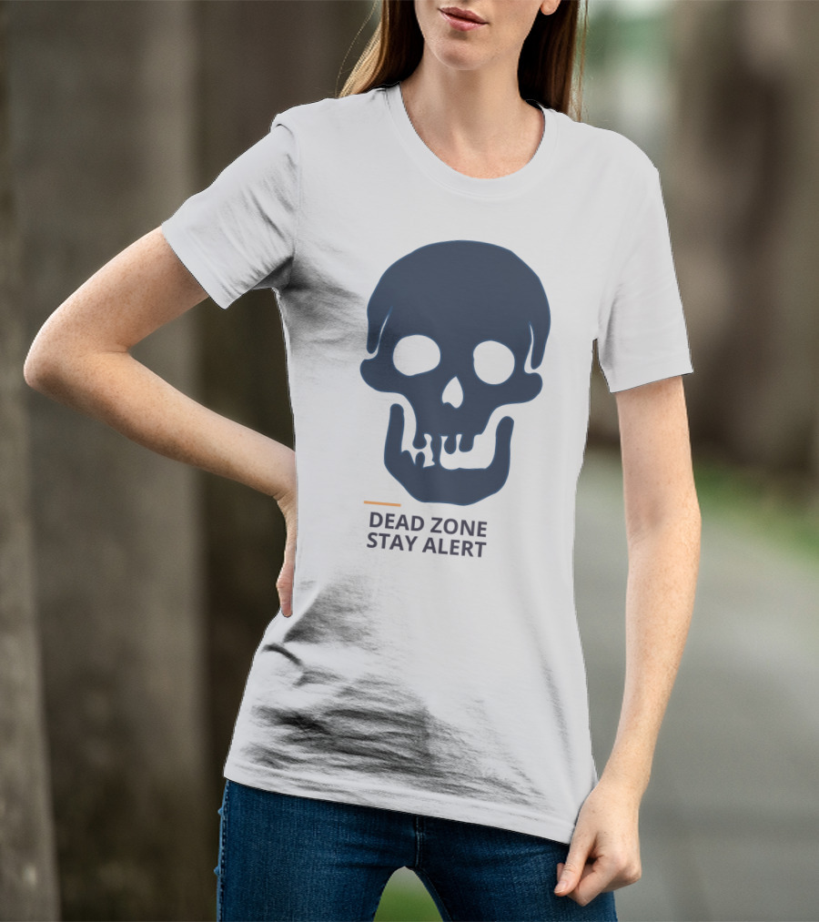 Dead Zone Stay Alert Skull Warning T-Shirt