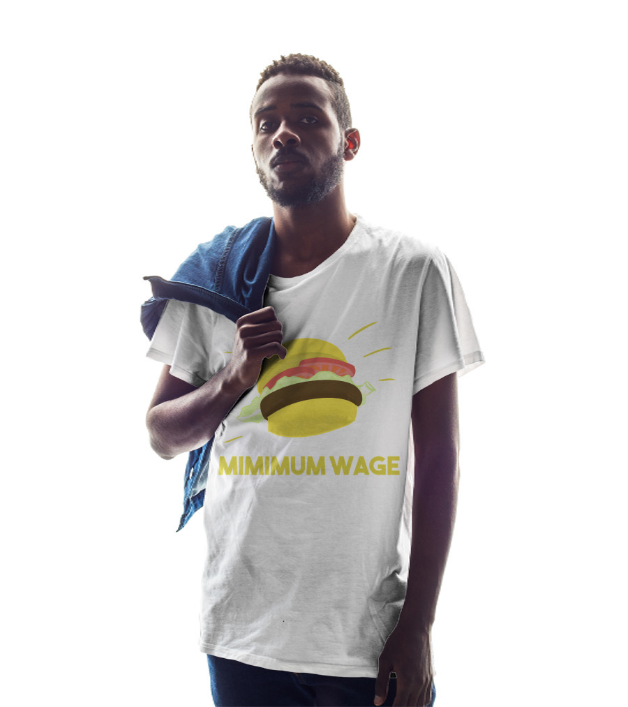 Mimimum Wage Burger T-Shirt