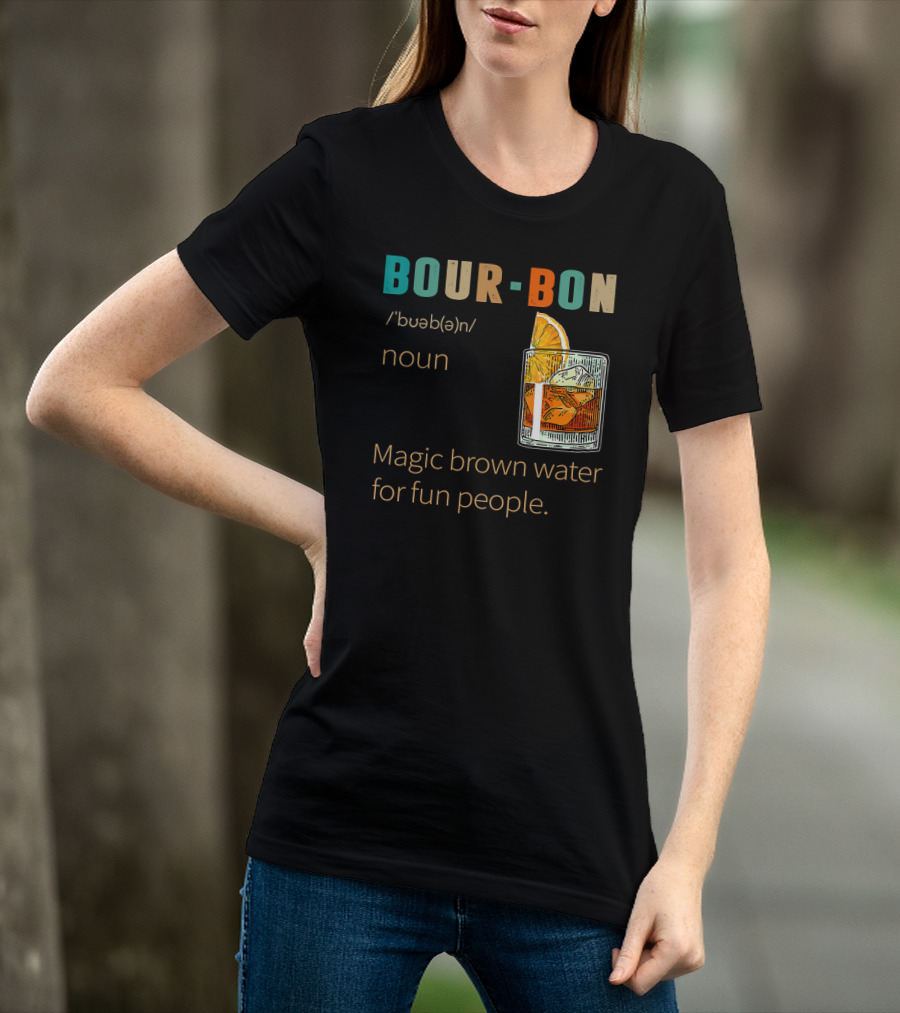 BOURBON Noun Magic Brown Water For Fun People Vintage Drinking T-Shirt