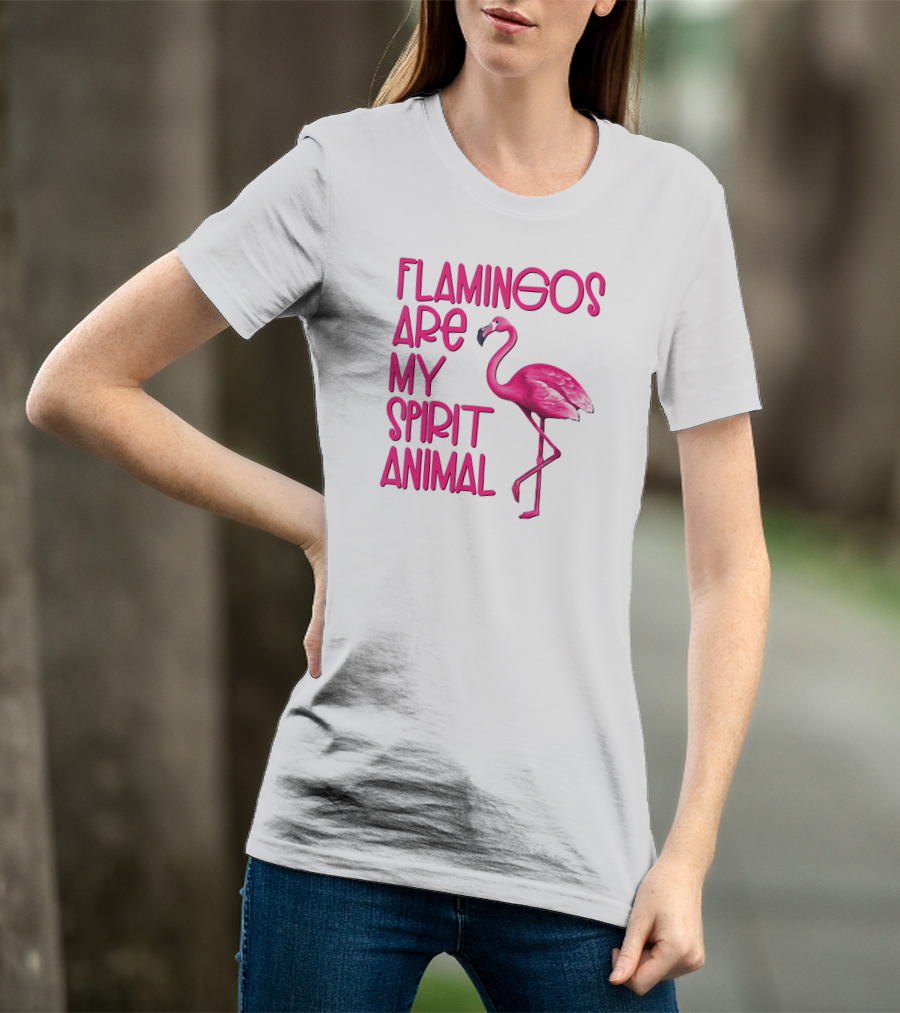 Flamingos Are My Spirit Animal Flamingo Image T-Shirt