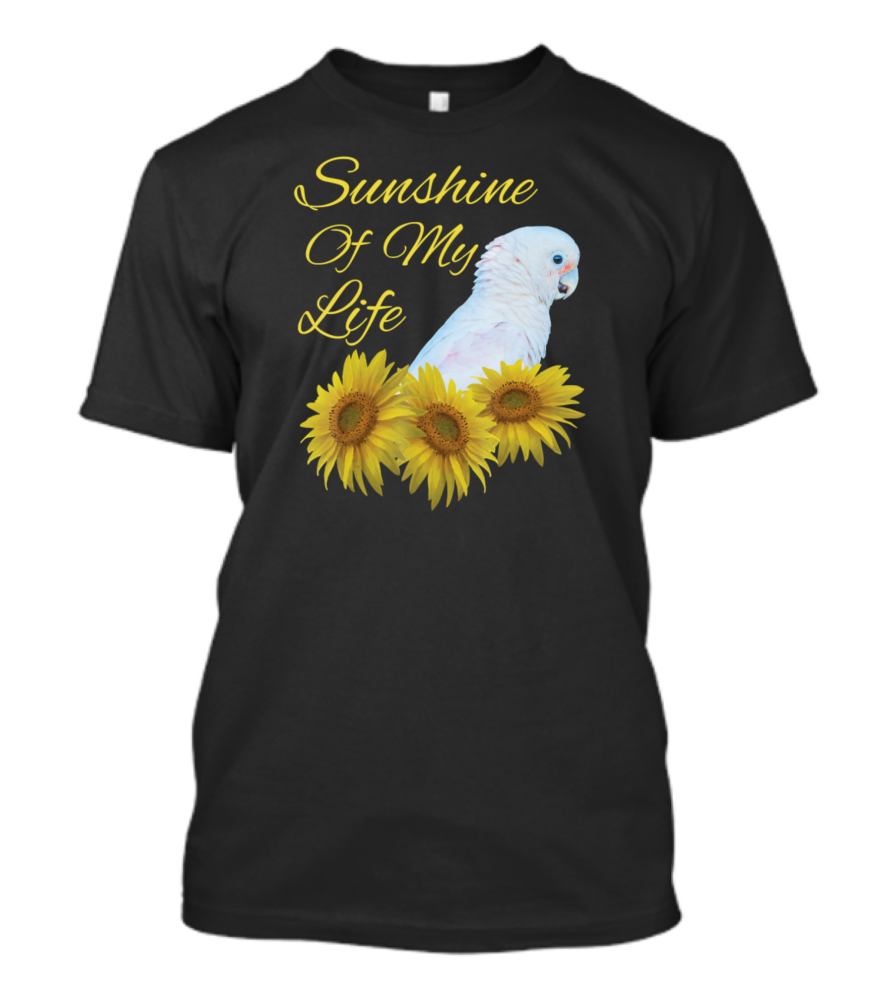 Sunshine Of My Life Cockatoo Parrot Sunflower T-Shirt