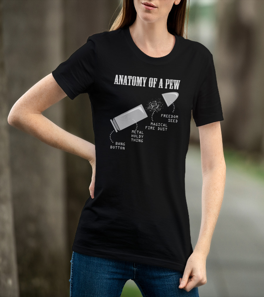 Anatomy Of A Pew Freedom Seed Magical Fire Dust Bang Button Metal Holdy Thing T-Shirt