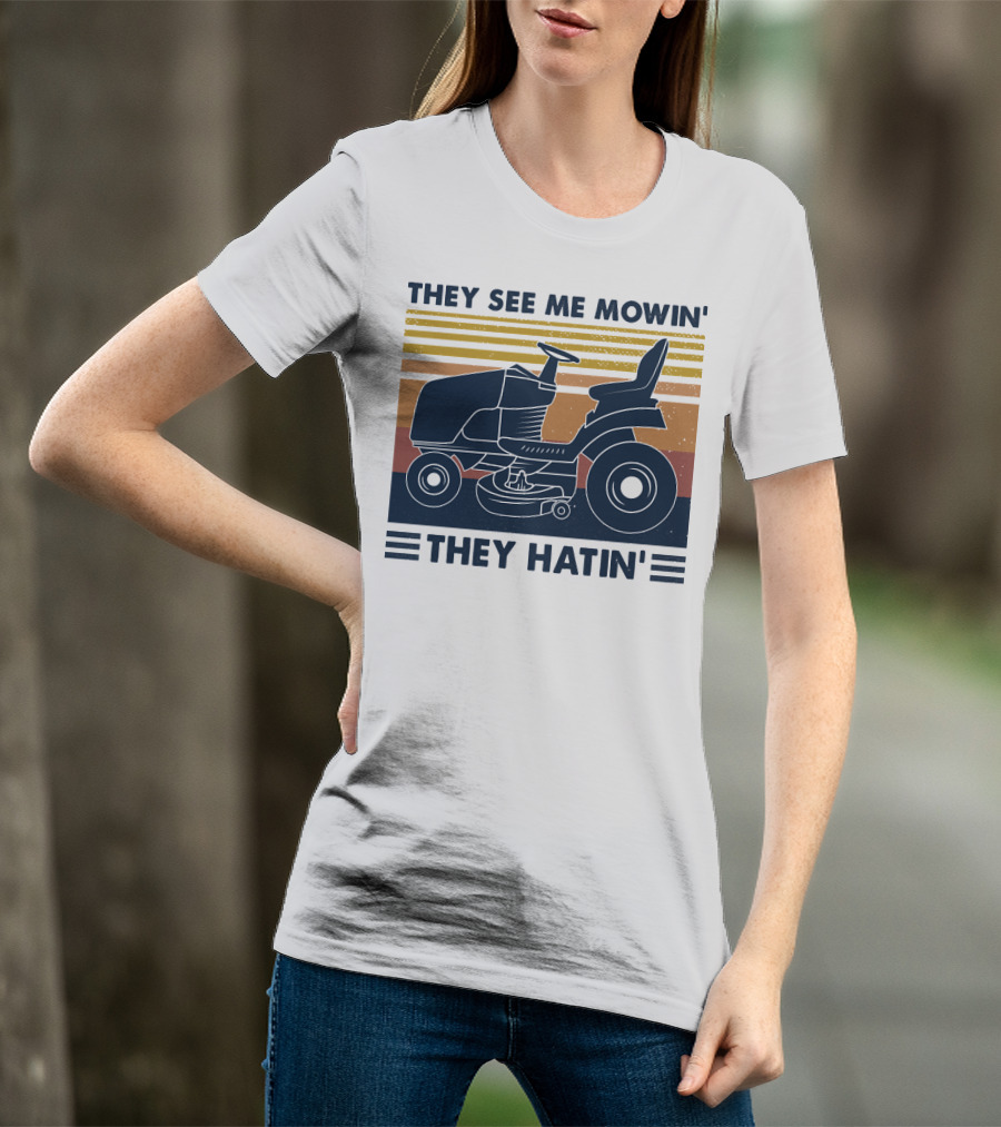 They See Me Mowin' They Hatin' Lawn Mower Retro Stripe T-Shirt