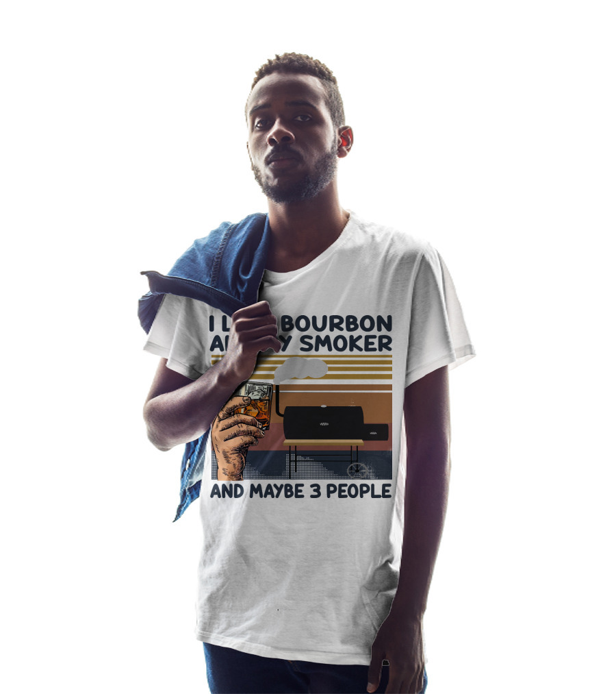I Like Bourbon And My Smoker And Maybe 3 People T-Shirt