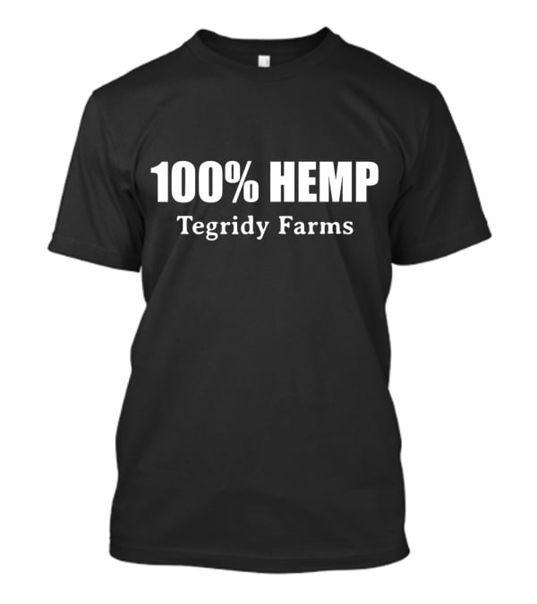 100 Percent Hemp Tegridy Farms T-Shirt