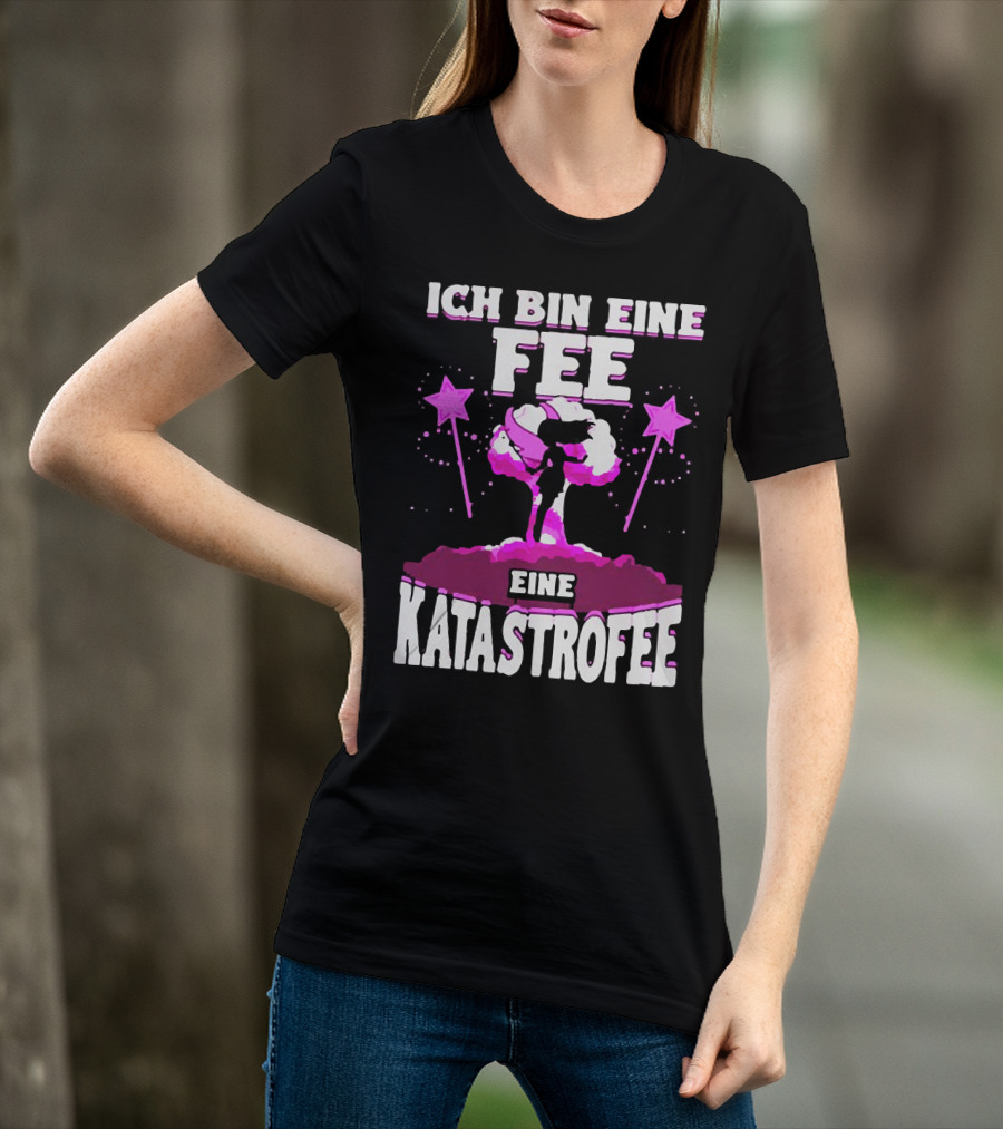 Ich Bin Eine Fee Eine Katastrophe Fee Katastrofee Explosion Silhouette Pink Stars T-Shirt