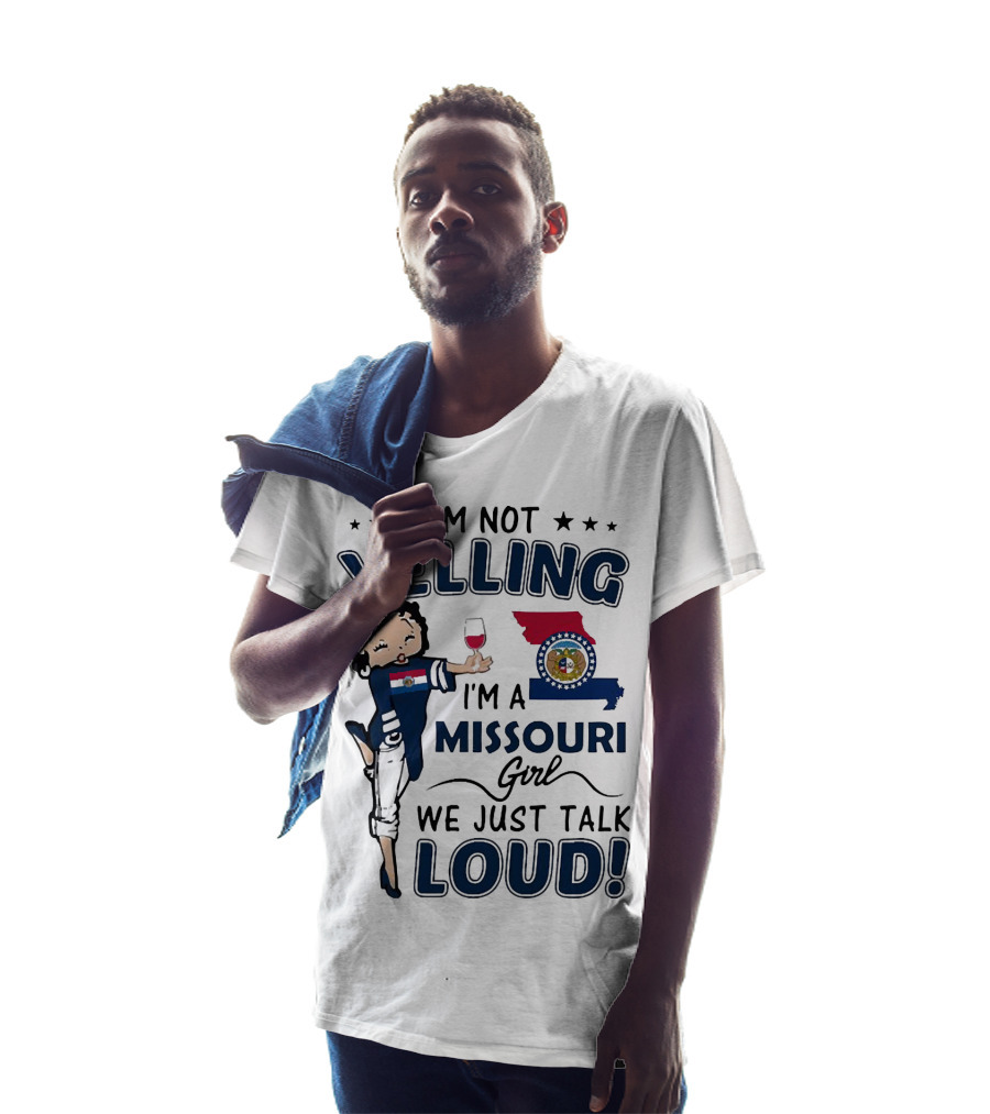 I’m Not Yelling I’m A Missouri Girl We Just Talk Loud State Flag And Seal T-Shirt