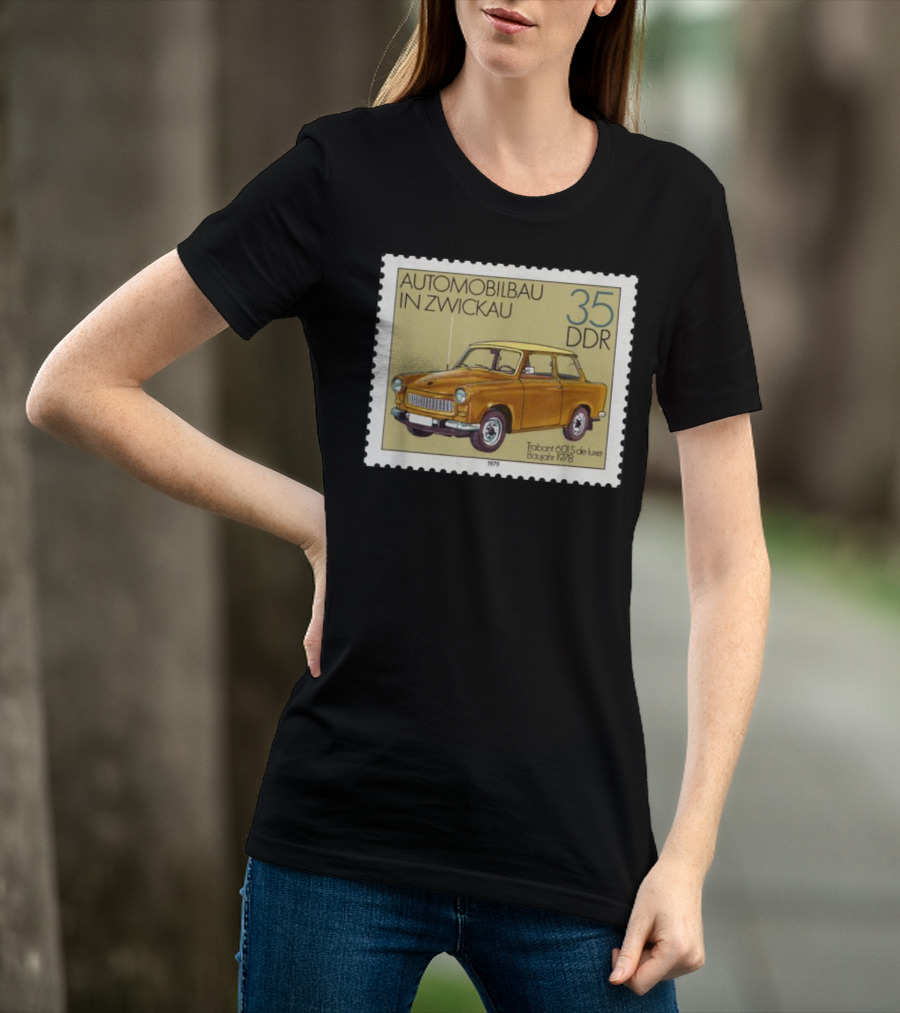 Trabant 601S De Luxe Automobilbau In Zwickau 1979 DDR Stamp 35 DDR T-Shirt