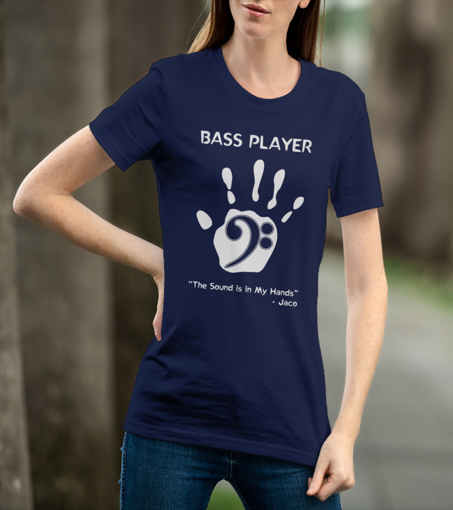 Bass Player The Sound Is In My Hands Jaco Handprint Clef T-Shirt