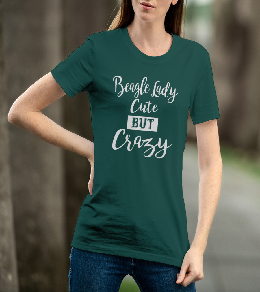 Beagle Lady Cute But Crazy T-Shirt