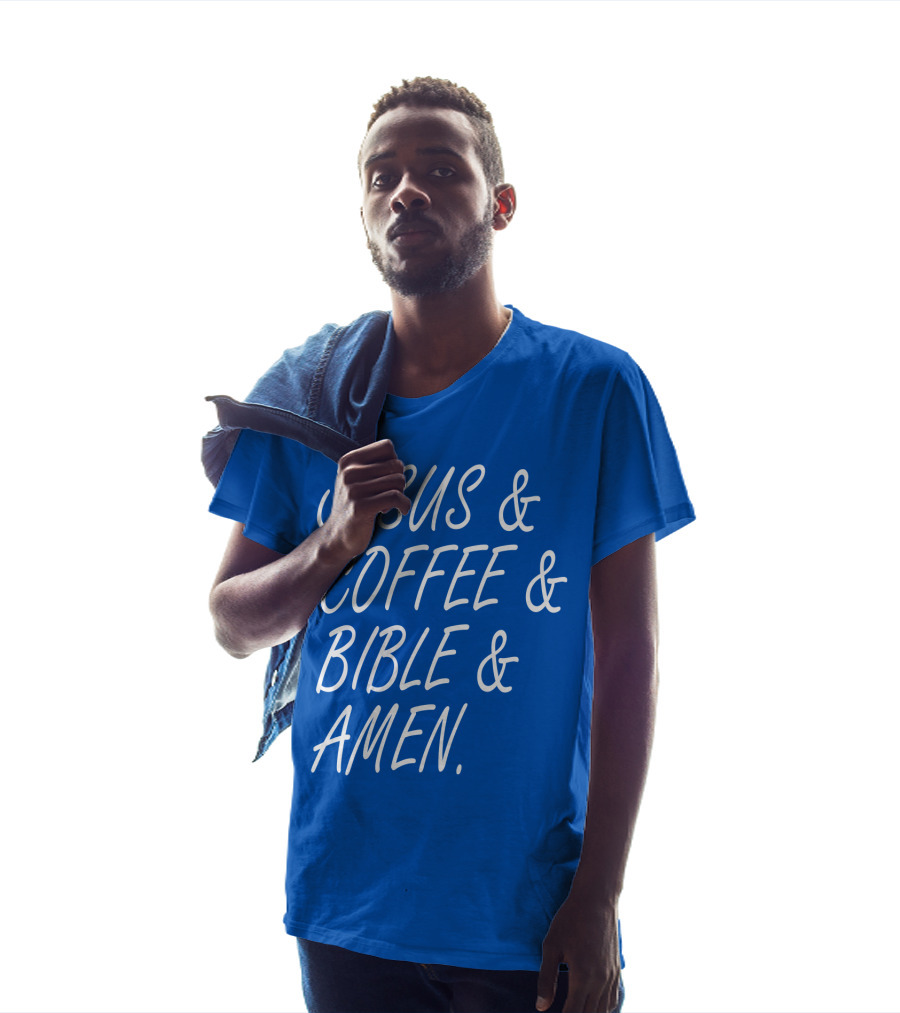 JESUS And COFFEE And BIBLE And AMEN T-Shirt