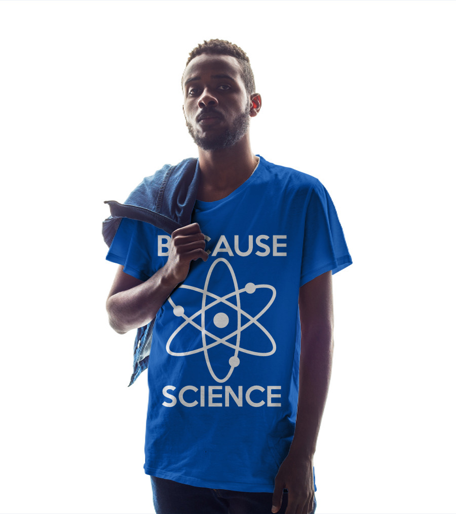 Because Science Atom T-Shirt