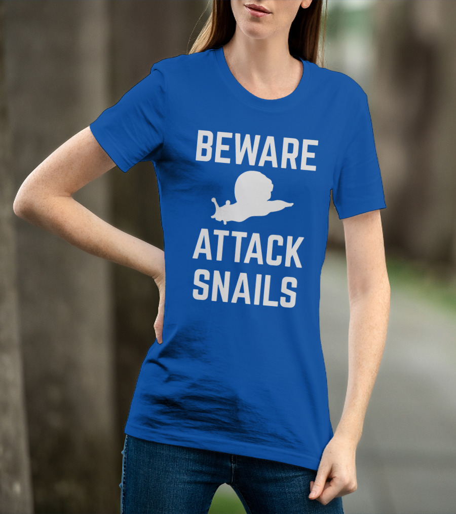 BEWARE ATTACK SNAILS T-Shirt