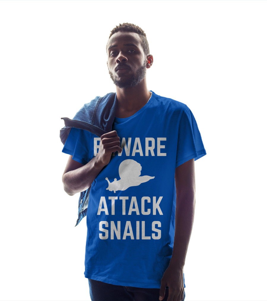 BEWARE ATTACK SNAILS T-Shirt