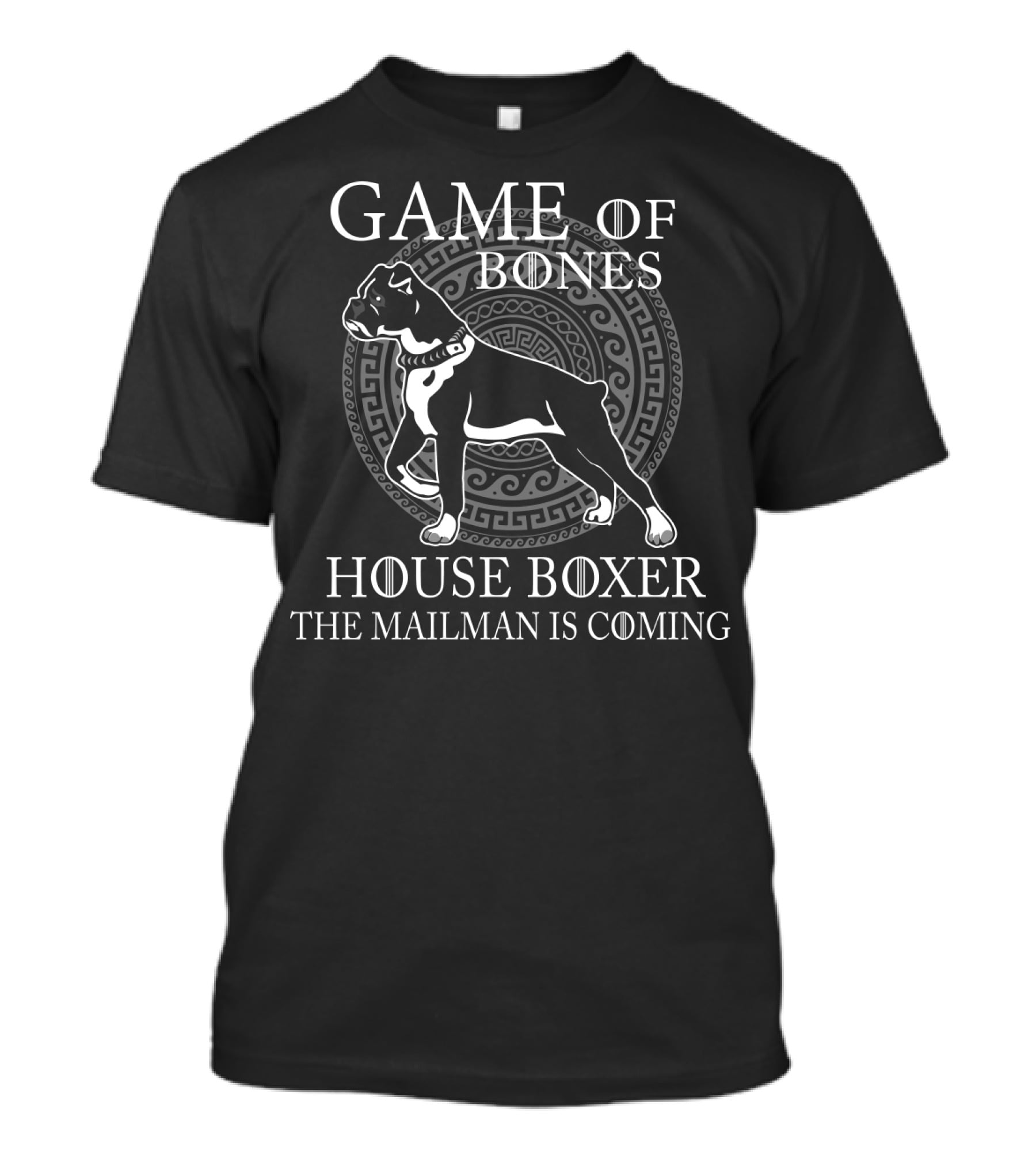 Game Of Bones House Boxer The Mailman Is Coming T-Shirt