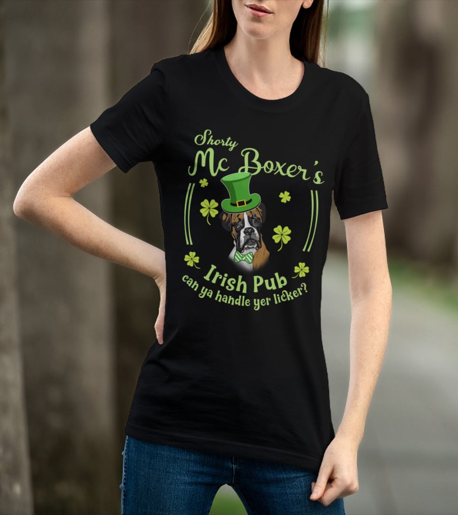 Shorty Mc Boxer's Irish Pub Can Ya Handle Yer Licker T-Shirt