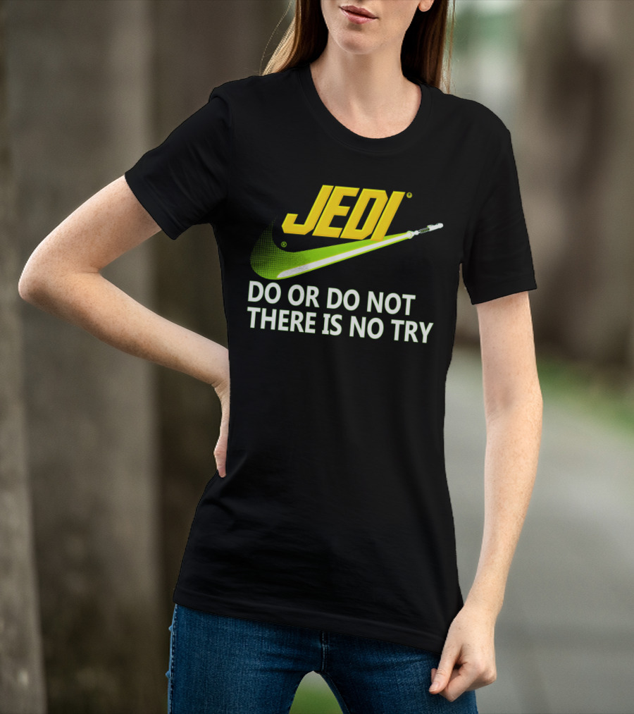 Jedi Do Or Do Not There Is No Try Lightsaber Swoosh T-Shirt