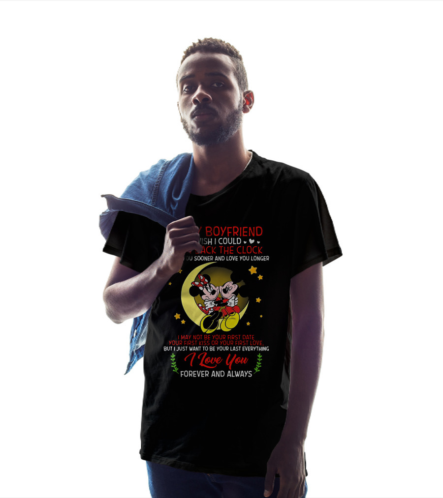 To My Boyfriend I Love You Forever And Always Mickey Mouse And Minnie Mouse I Wish I Could Turn Back The Clock T-Shirt