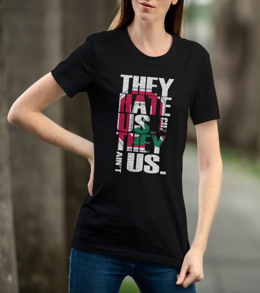 They Hate Us Cause They Aint Us Ohio State Buckeyes T-Shirt