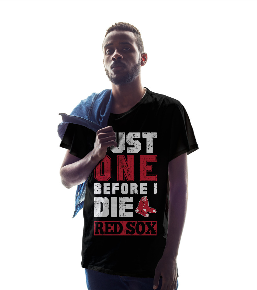 Just One Before I Die Red Sox T-Shirt