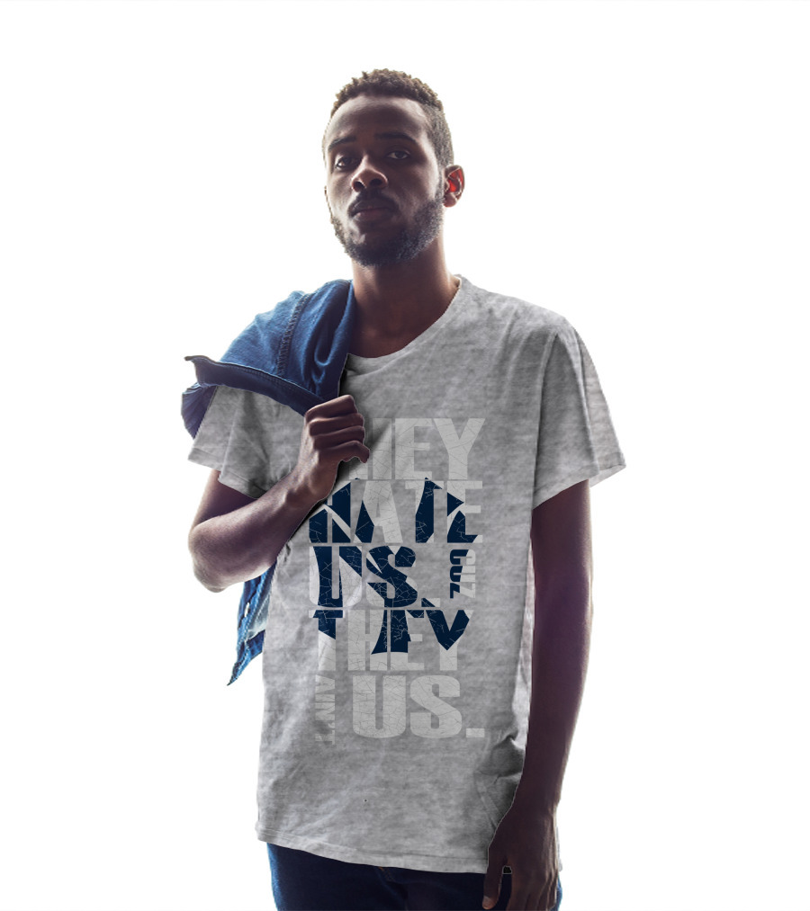 They Hate Us Cuz They Ain't Us New York Yankees T-Shirt
