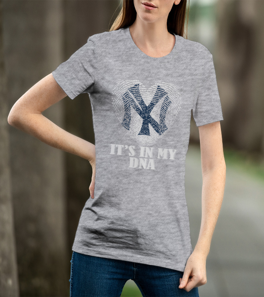 New York Yankees It's In My Dna T-Shirt