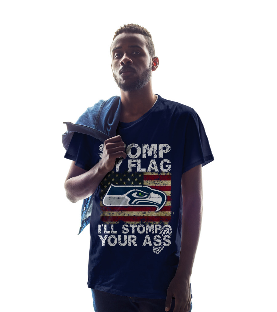 Stomp My Flag I'll Stomp Your Ass Seattle Seahawks T-Shirt