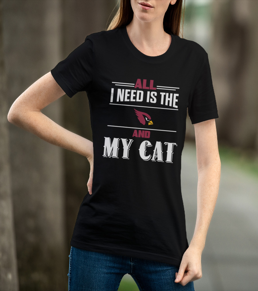 All I Need Is The Cardinals And My Cat T-Shirt