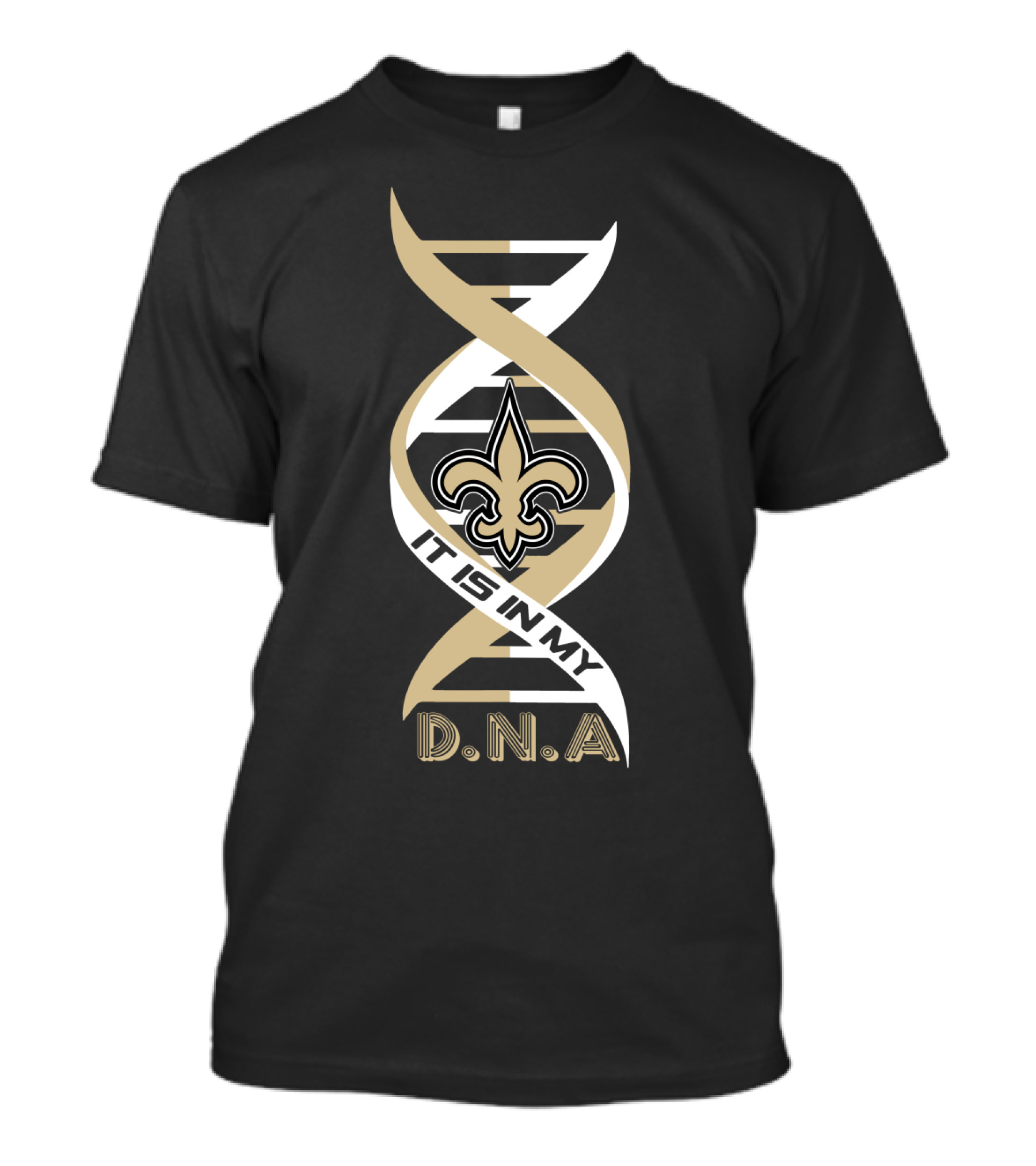 New Orleans Saints It Is In My DNA. T-Shirt