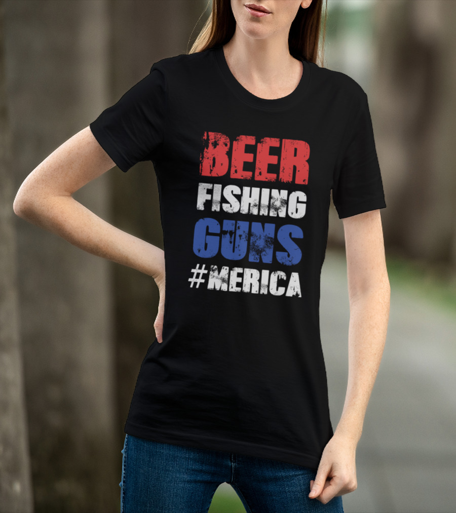 Beer Fishing Guns #Merica T-Shirt