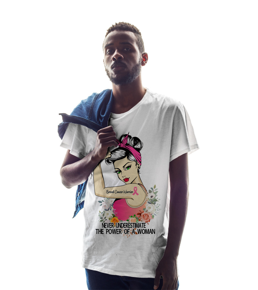 Never Underestimate The Power Of A Woman Breast Cancer Warrior T-Shirt