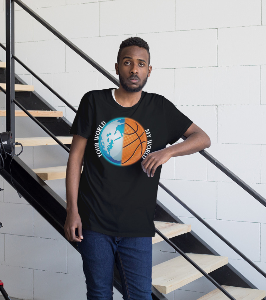 Your World My World Basketball Earth T-Shirt