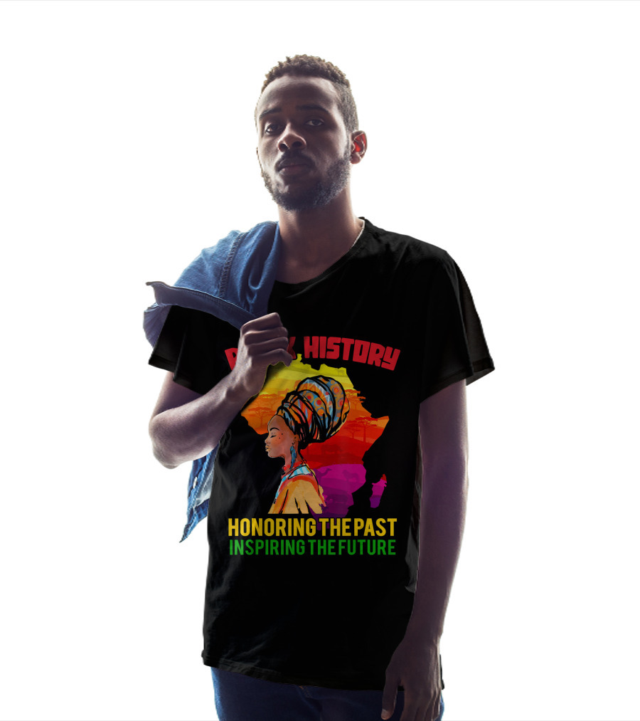 Black History Africa Honoring The Past Inspiring The Future T-Shirt