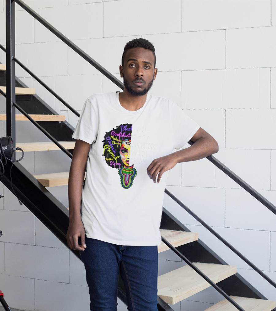 I Am My Ancestors' Wildest Dreams Black Confident Melanin Proud Strong T-Shirt