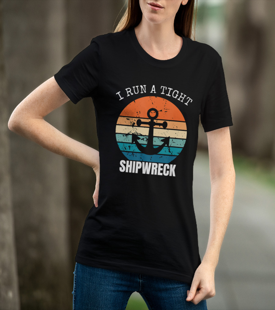 I Run A Tight Shipwreck Vintage Anchor Sunset Stripes T-Shirt
