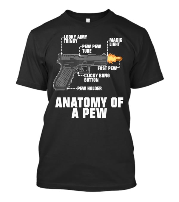 Anatomy Of A Pew Looky Aimy Thingy Pew Pew Tube Magic Light Fast Pew Clicky Bang Button Pew Holder T-Shirt