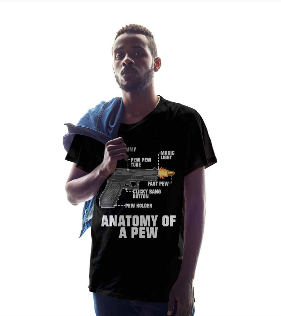 Anatomy Of A Pew Looky Aimy Thingy Pew Pew Tube Magic Light Fast Pew Clicky Bang Button Pew Holder T-Shirt