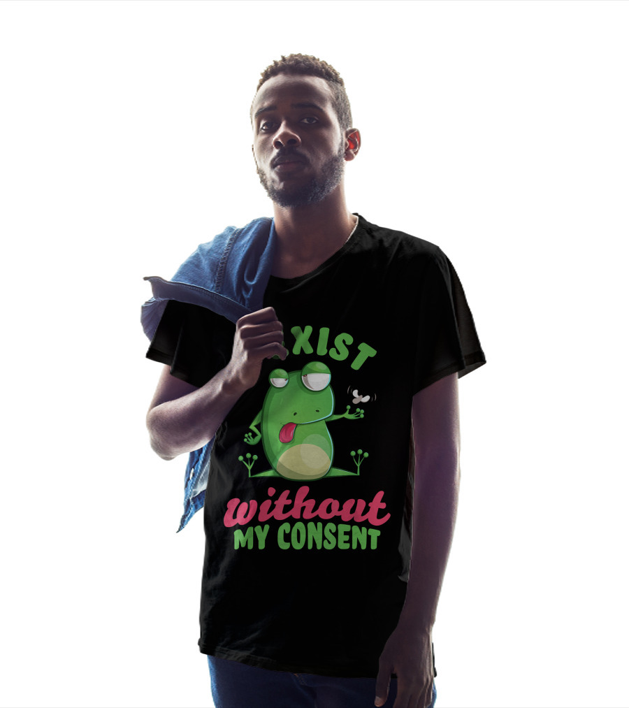 I Exist Without My Consent Frog Meme With Fly T-Shirt