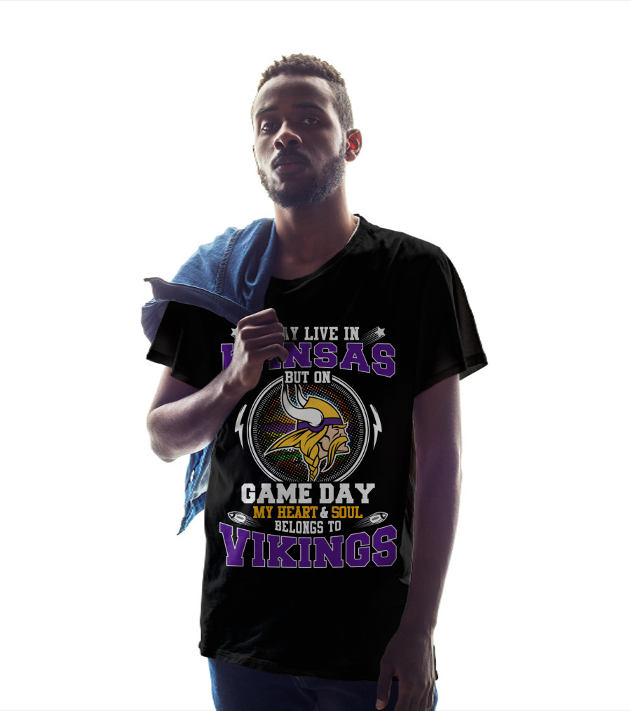 I May Live In Kansas But On Game Day My Heart & Soul Belongs To Vikings T-Shirt