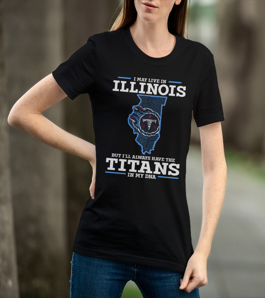 Illinois Titans In My Dna T-Shirt