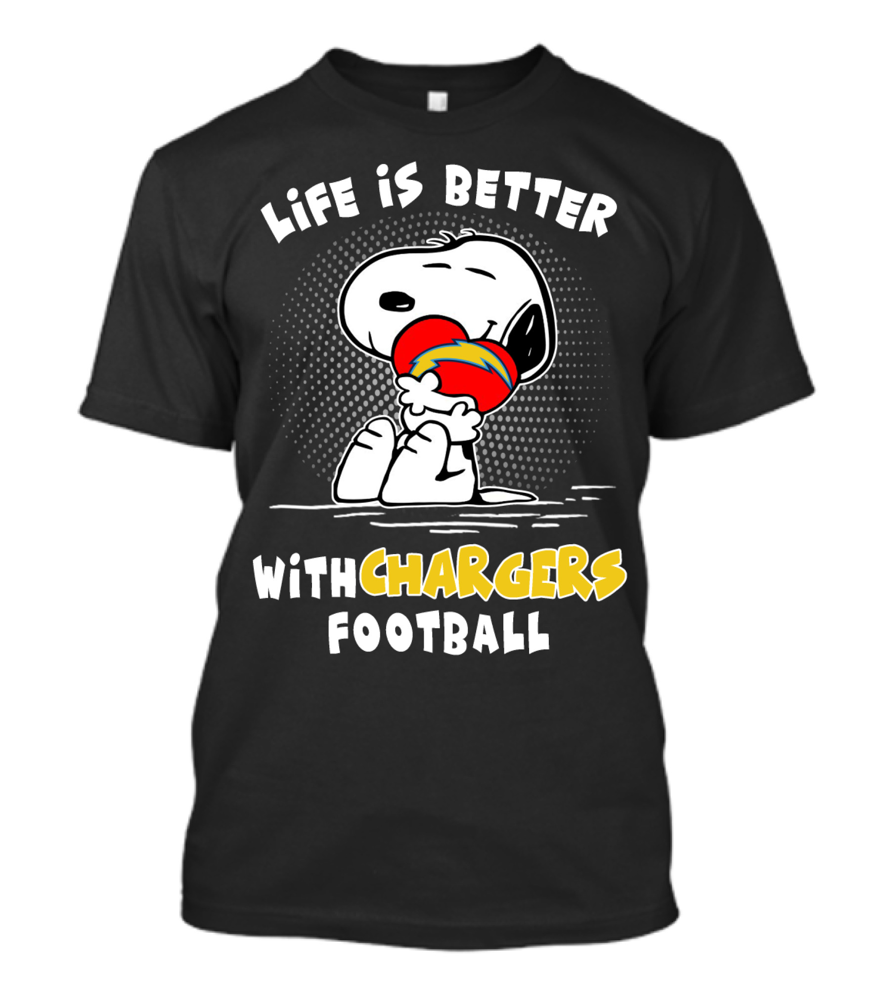 Life Is Better With Chargers Football T-Shirt